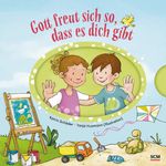 Gott freut sich so, dass es dich gibt Cover des Buches Gott freut sich so, dass es dich gibt (ISBN: 9783417289190)