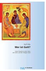 Wer ist Gott?: Unser Glaube an den Vater, den Sohn und den Heiligen Geist (TVG) Cover des Buches Wer ist Gott?: Unser Glaube an den Vater, den Sohn und den Heiligen Geist (TVG) (ISBN: 9783417291056)