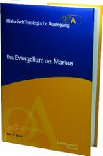HistorischTheologische Auslegung (HTA), Neues Testament : Das Evangelium des Markus Cover des Buches HistorischTheologische Auslegung (HTA), Neues Testament : Das Evangelium des Markus (ISBN: 9783417297256)