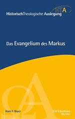 Das Evangelium des Markus: Erweiterte Neuausgabe (Historisch Theologische Auslegung) Cover des Buches Das Evangelium des Markus: Erweiterte Neuausgabe (Historisch Theologische Auslegung) (ISBN: 9783417297386)