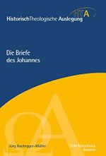 Die Briefe des Johannes (Historisch Theologische Auslegung) Cover des Buches Die Briefe des Johannes (Historisch Theologische Auslegung) (ISBN: 9783417297393)
