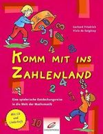Komm mit ins Zahlenland: Eine Entdeckungsreise in die Welt der Mathematik Cover des Buches Komm mit ins Zahlenland: Eine Entdeckungsreise in die Welt der Mathematik (ISBN: 9783419530337)