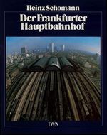 Der Frankfurter Hauptbahnhof Cover des Buches Der Frankfurter Hauptbahnhof (ISBN: 9783421028013)