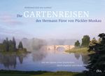 Die Gartenreisen des Hermann Fürst von Pückler-Muskau Cover des Buches Die Gartenreisen des Hermann Fürst von Pückler-Muskau (ISBN: 9783421038388)