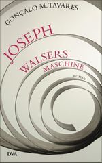 Joseph Walsers Maschine Cover des Buches Joseph Walsers Maschine (ISBN: 9783421046277)