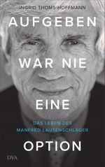 Aufgeben war nie eine Option Cover des Buches Aufgeben war nie eine Option (ISBN: 9783421048929)