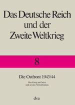 Das Deutsche Reich und der Zweite Weltkrieg - Band 8 Cover des Buches Das Deutsche Reich und der Zweite Weltkrieg - Band 8 (ISBN: 9783421062352)