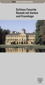 Schloss Favorite Rastatt mit Garten und Eremitage Cover des Buches Schloss Favorite Rastatt mit Garten und Eremitage (ISBN: 9783422020559)