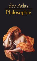 dtv-Atlas Philosophie Cover des Buches dtv-Atlas Philosophie (ISBN: 9783423086004)