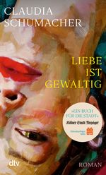 Liebe ist gewaltig Cover des Buches Liebe ist gewaltig (ISBN: 9783423086882)