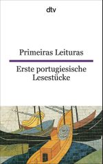 Primeiras leituras Erste portugiesische Lesestücke Cover des Buches Primeiras leituras Erste portugiesische Lesestücke (ISBN: 9783423094122)