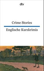 Crime Stories, Englische Kurzkrimis Cover des Buches Crime Stories, Englische Kurzkrimis (ISBN: 9783423094870)