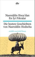 Nasreddin Hoca'dan En İyi Fıkralar Die besten Geschichten von Nasreddin Hodscha Cover des Buches Nasreddin Hoca'dan En İyi Fıkralar Die besten Geschichten von Nasreddin Hodscha (ISBN: 9783423095211)