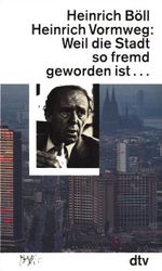 Weil die Stadt so fremd geworden ist ... Cover des Buches Weil die Stadt so fremd geworden ist ... (ISBN: 9783423107549)
