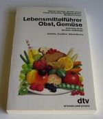 Lebensmittelführer Obst, Gemüse, Getreide, Brot, Wasser, Getränke Cover des Buches Lebensmittelführer Obst, Gemüse, Getreide, Brot, Wasser, Getränke (ISBN: 9783423112635)