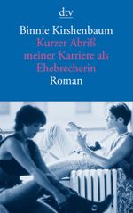 Kurzer Abriß meiner Karriere als Ehebrecherin Cover des Buches Kurzer Abriß meiner Karriere als Ehebrecherin (ISBN: 9783423127059)