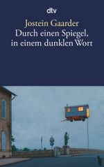 Durch einen Spiegel, in einem dunklen Wort Cover des Buches Durch einen Spiegel, in einem dunklen Wort (ISBN: 9783423129176)