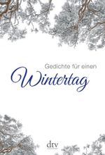 Gedichte für einen Wintertag Cover des Buches Gedichte für einen Wintertag (ISBN: 9783423136044)