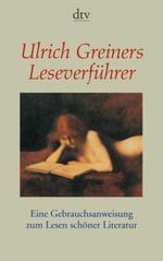 Ulrich Greiners Leseverführer Cover des Buches Ulrich Greiners Leseverführer (ISBN: 9783423136211)