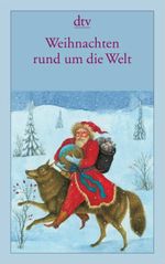 Weihnachten rund um die Welt Cover des Buches Weihnachten rund um die Welt (ISBN: 9783423138208)
