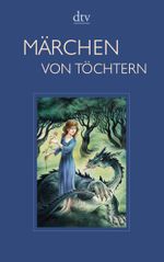 Märchen von Töchtern Cover des Buches Märchen von Töchtern (ISBN: 9783423139328)