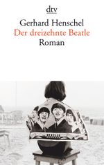 Der dreizehnte Beatle Cover des Buches Der dreizehnte Beatle (ISBN: 9783423139779)