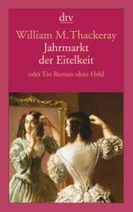 Jahrmarkt der Eitelkeit Cover des Buches Jahrmarkt der Eitelkeit (ISBN: 9783423139991)