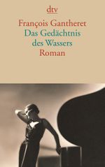 Das Gedächtnis des Wassers Cover des Buches Das Gedächtnis des Wassers (ISBN: 9783423141154)