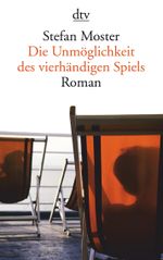 Die Unmöglichkeit des vierhändigen Spiels Cover des Buches Die Unmöglichkeit des vierhändigen Spiels (ISBN: 9783423141376)