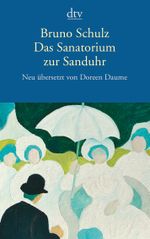 Das Sanatorium zur Sanduhr Cover des Buches Das Sanatorium zur Sanduhr (ISBN: 9783423142069)