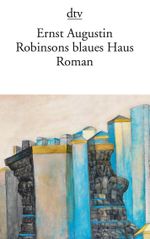 Robinsons blaues Haus Cover des Buches Robinsons blaues Haus (ISBN: 9783423144100)