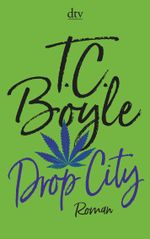 Drop City Cover des Buches Drop City (ISBN: 9783423146760)