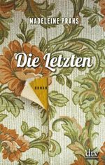 Die Letzten Cover des Buches Die Letzten (ISBN: 9783423147286)