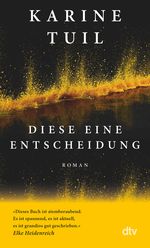 Diese eine Entscheidung Cover des Buches Diese eine Entscheidung (ISBN: 9783423148825)