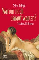 Warum noch darauf warten? Cover des Buches Warum noch darauf warten? (ISBN: 9783423206075)