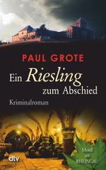 Ein Riesling zum Abschied Cover des Buches Ein Riesling zum Abschied (ISBN: 9783423213196)