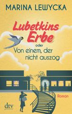 Lubetkins Erbe oder Von einem, der nicht auszog Cover des Buches Lubetkins Erbe oder Von einem, der nicht auszog (ISBN: 9783423217767)