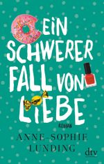 Ein schwerer Fall von Liebe Cover des Buches Ein schwerer Fall von Liebe (ISBN: 9783423217781)