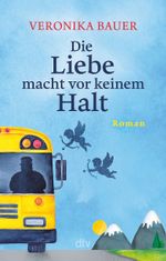 Die Liebe macht vor keinem Halt Cover des Buches Die Liebe macht vor keinem Halt (ISBN: 9783423218597)