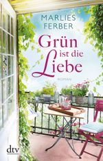 Grün ist die Liebe Cover des Buches Grün ist die Liebe (ISBN: 9783423219167)