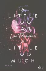A little too far, a little too much Cover des Buches A little too far, a little too much (ISBN: 9783423230292)