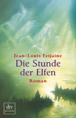 Die Stunde der Elfen Cover des Buches Die Stunde der Elfen (ISBN: 9783423243346)