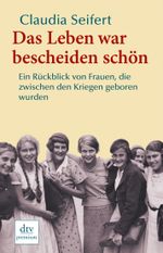 Das Leben war bescheiden schön Cover des Buches Das Leben war bescheiden schön (ISBN: 9783423246835)