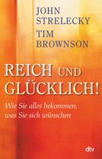Reich und Glücklich! Cover des Buches Reich und Glücklich! (ISBN: 9783423249089)