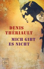 Mich gibt es nicht Cover des Buches Mich gibt es nicht (ISBN: 9783423249478)