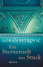 Ein Sternenzelt aus Stuck Cover des Buches Ein Sternenzelt aus Stuck (ISBN: 9783423249706)