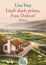 Läuft doch prima, Frau Doktor! Cover des Buches Läuft doch prima, Frau Doktor! (ISBN: 9783423252478)