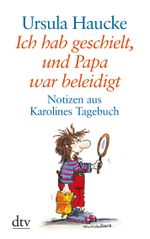 Ich hab geschielt, und Papa war beleidigt Cover des Buches Ich hab geschielt, und Papa war beleidigt (ISBN: 9783423253055)