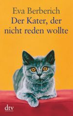 Der Kater, der nicht reden wollte Cover des Buches Der Kater, der nicht reden wollte (ISBN: 9783423253161)