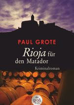 Rioja für den Matador Cover des Buches Rioja für den Matador (ISBN: 9783423254212)